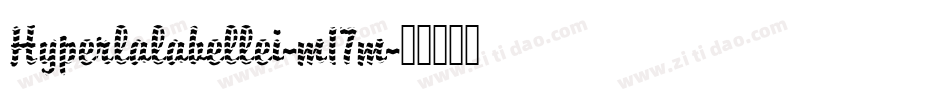 Hyperlalabellei-m17m字体转换