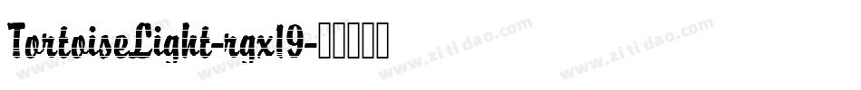 TortoiseLight-rgx19字体转换