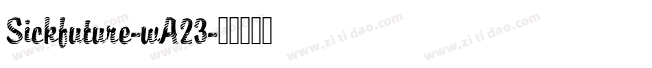 Sickfuture-wA23字体转换