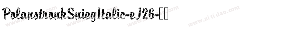 PolanstronkSniegItalic-eJ26字体转换
