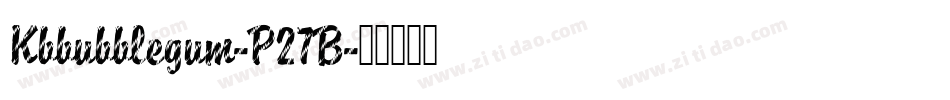 Kbbubblegum-P27B字体转换