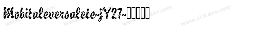 Mobitaleversalete-jY27字体转换