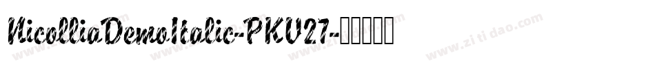 NicolliaDemoItalic-PKV27字体转换