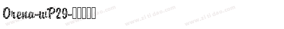 Orena-wP29字体转换