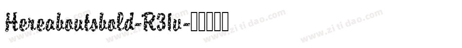 Hereaboutsbold-R31v字体转换