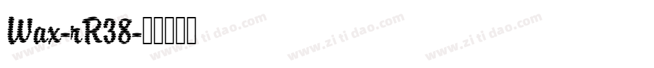 Wax-rR38字体转换