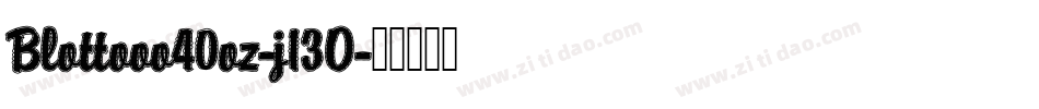 Blottooo40oz-j13O字体转换