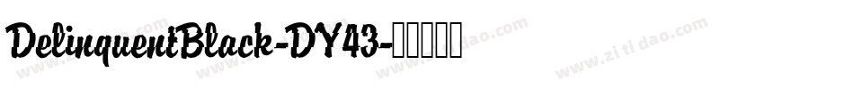 DelinquentBlack-DY43字体转换