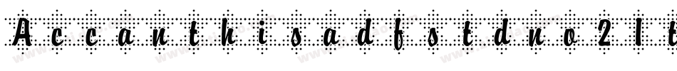 Accanthisadfstdno2Italic-KE47字体转换