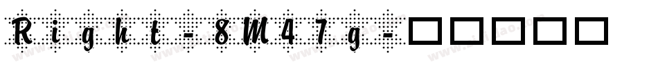Right-8M47g字体转换