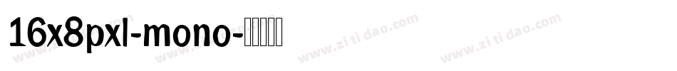 16x8pxl-mono字体转换