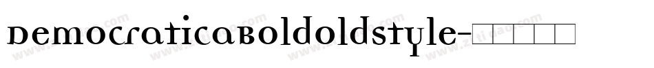 DemocraticaBoldOldstyle字体转换