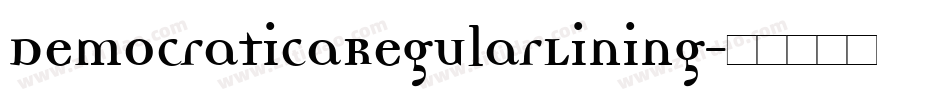 DemocraticaRegularLining字体转换