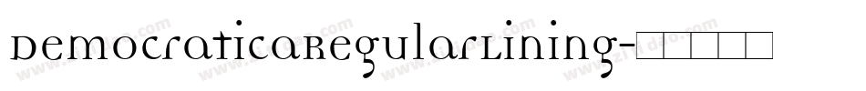 DemocraticaRegularLining字体转换