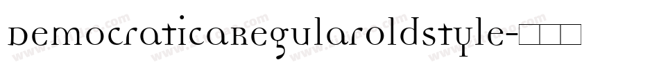 DemocraticaRegularOldstyle字体转换