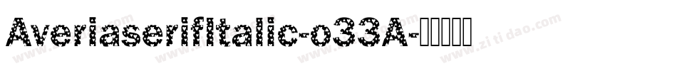 AveriaserifItalic-o33A字体转换