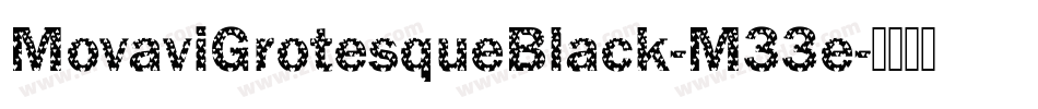 MovaviGrotesqueBlack-M33e字体转换