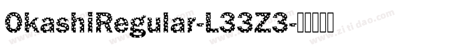 OkashiRegular-L33Z3字体转换