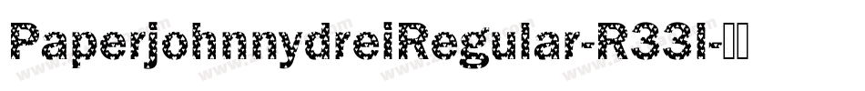 PaperjohnnydreiRegular-R33l字体转换