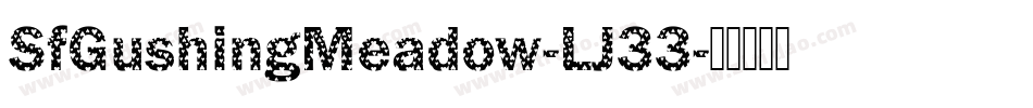 SfGushingMeadow-LJ33字体转换