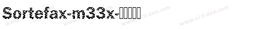 Sortefax-m33x字体转换