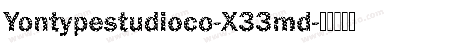 Yontypestudioco-X33md字体转换