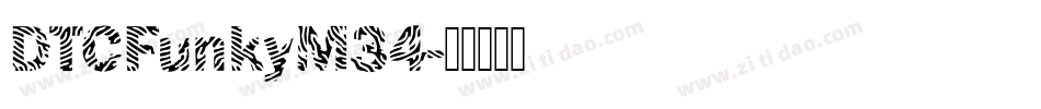 DTCFunkyM34字体转换
