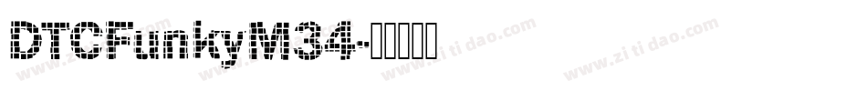 DTCFunkyM34字体转换