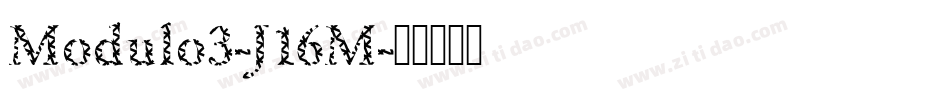 Modulo3-J16M字体转换