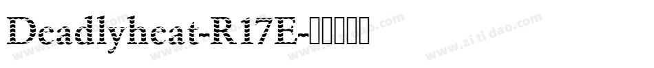 Deadlyheat-R17E字体转换