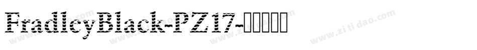 FradleyBlack-PZ17字体转换