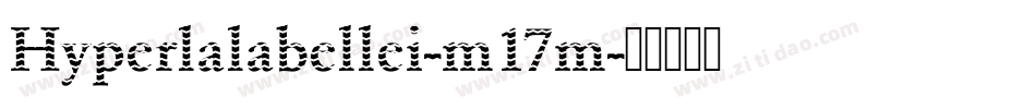 Hyperlalabellei-m17m字体转换