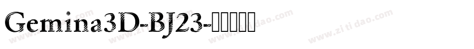Gemina3D-BJ23字体转换