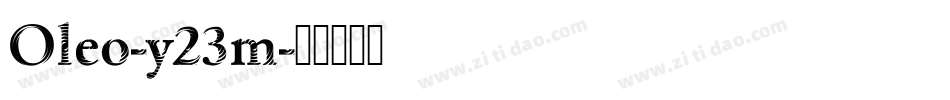 Oleo-y23m字体转换