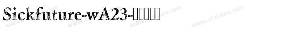 Sickfuture-wA23字体转换