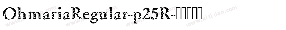 OhmariaRegular-p25R字体转换