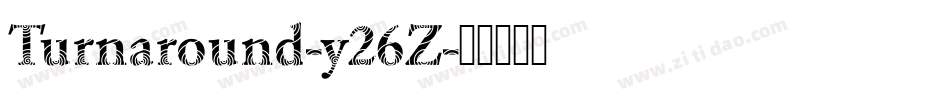 Turnaround-y26Z字体转换