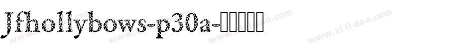 Jfhollybows-p30a字体转换