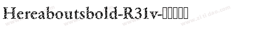 Hereaboutsbold-R31v字体转换
