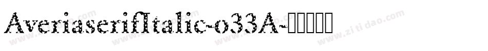 AveriaserifItalic-o33A字体转换