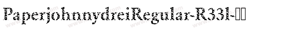 PaperjohnnydreiRegular-R33l字体转换