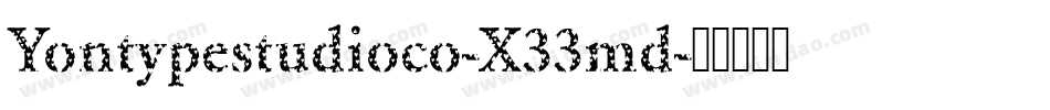 Yontypestudioco-X33md字体转换