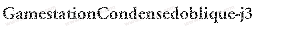 GamestationCondensedoblique-j34j字体转换