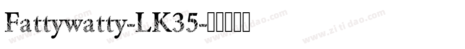 Fattywatty-LK35字体转换