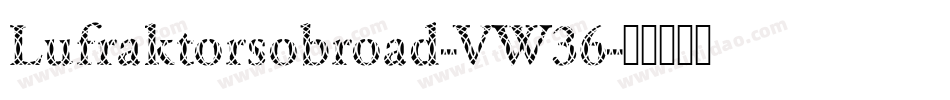 Lufraktorsobroad-VW36字体转换