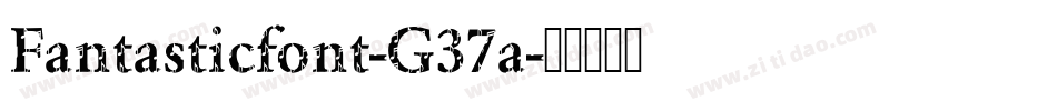 Fantasticfont-G37a字体转换