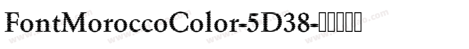 FontMoroccoColor-5D38字体转换