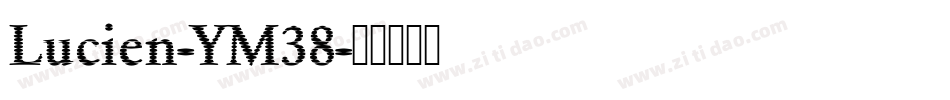 Lucien-YM38字体转换