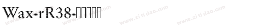 Wax-rR38字体转换