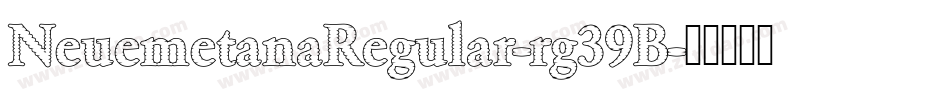 NeuemetanaRegular-rg39B字体转换